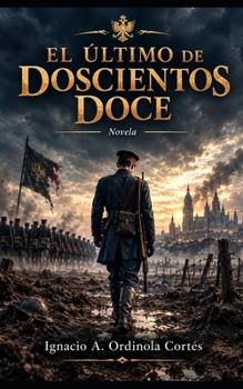 Paperback El último de doscientos doce: Una novela de la Gran Guerra Continental (Spanish Edition) [Spanish] Book