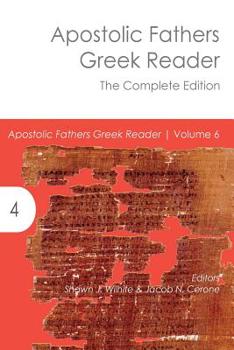 Paperback Apostolic Fathers Greek Reader: The Complete Edition [Greek, Ancient (To 1453)] Book