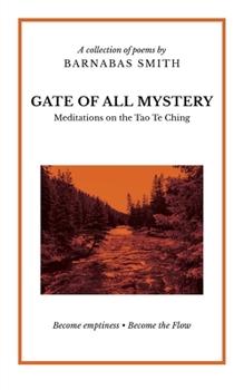 Paperback Gate of All Mystery: Meditations on the Tao Te Ching Book