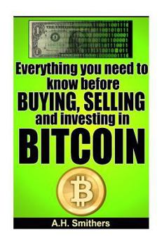 Paperback Everything you need to know about buying, selling and investing in Bitcoin Book