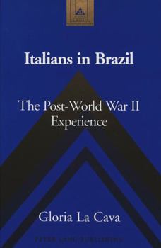 Hardcover Italians in Brazil: The Post-World War II Experience Book