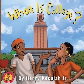 Paperback What is College?: College and Career Readiness for Elementary Students Book