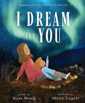 Hardcover I Dream for You: Imagining God's Love and Plans for Your Life Book