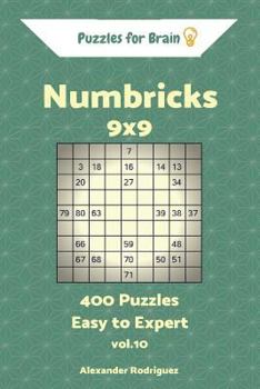 Puzzles for Brain Numbricks - 400 Easy to Expert 9x9 vol. 10 (Volume 10)