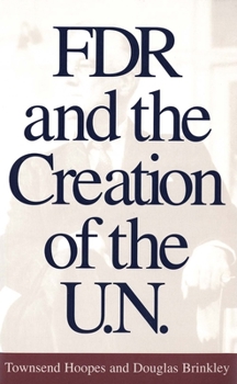 Paperback FDR and the Creation of the U.N. Book