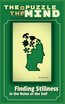 Paperback The Puzzle of the Mind: Finding Stillness in the Noise of the Self Book