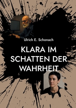 Klara Im Schatten der Wahrheit (German Edition)
