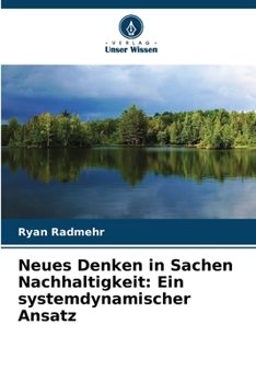 Paperback Neues Denken in Sachen Nachhaltigkeit: Ein systemdynamischer Ansatz [German] Book