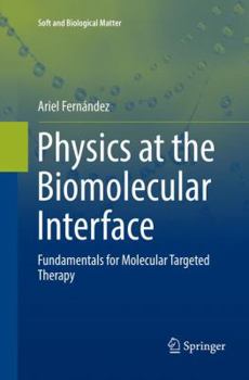 Paperback Physics at the Biomolecular Interface: Fundamentals for Molecular Targeted Therapy Book