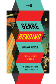 Paperback Genre Bending: The Plasticity of Form in Contemporary Literary Fiction Book