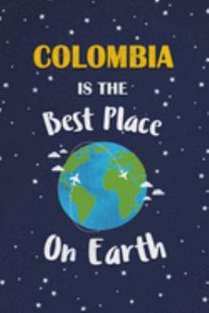 Paperback Colombia Is The Best Place On Earth: Colombia Souvenir Notebook Book