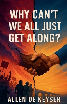 Paperback Why Can't We All Just Get Along? Book