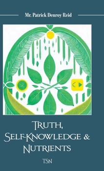 Hardcover Truth, Self-Knowledge & Nutrients Book