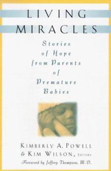 Living Miracles: Stories of Hope from Parents of Premature Babies