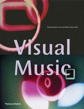 Hardcover Visual Music: Synaesthesia in Art and Music Since 1900 Book