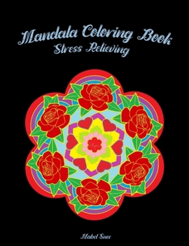 Mandala Coloring Book: Stress Relieving for Adults/ Relaxation Coloring Book