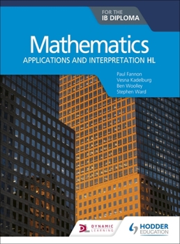 Paperback Mathematics for the Ib Diploma: Applications and Interpretation Hl: Hodder Education Group Book
