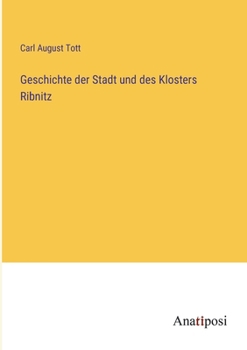 Paperback Geschichte der Stadt und des Klosters Ribnitz [German] Book