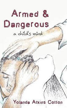 Paperback Armed and Dangerous: A Child's Mind Book