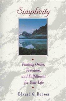 Paperback Simplicity: Finding Order, Freedom, and Fulfillment for Your Life Book
