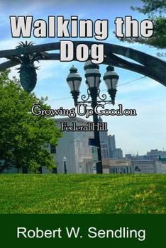 Paperback Walking The Dog: Growing Up Good on Federal Hill Book