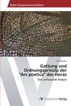 Paperback Gattung und Ordnungsprinzip der "Ars poetica" des Horaz [German] Book