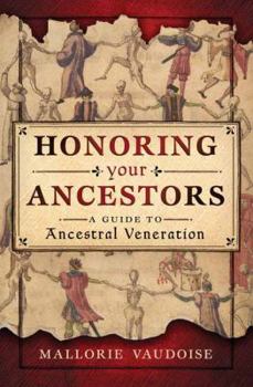 Paperback Honoring Your Ancestors: A Guide to Ancestral Veneration Book