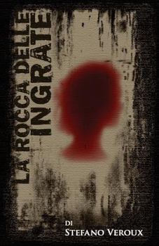 Paperback La Rocca delle Ingrate [Italian] Book