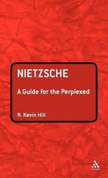 Hardcover Nietzsche: A Guide for the Perplexed Book