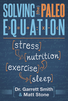 Paperback Solving the Paleo Equation: Stress Nutrition Exercise Sleep Book