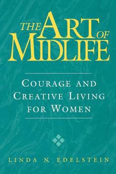 Paperback The Art of Midlife: Courage and Creative Living for Women Book