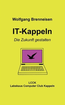 Paperback IT-Kappeln: Die Zukunft gestalten [German] Book