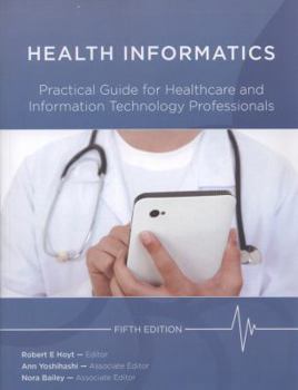 Paperback Health Informatics: Practical Guide for Healthcare and Information Technology Professionals (Fifth Edition) Book