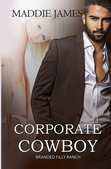 Corporate Cowboy: Montana Heat - Book #6 of the Dawsons of Montana