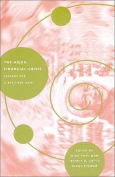 Paperback The Asian Financial Crisis: Lessons for a Resilient Asia Book