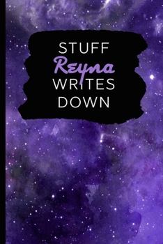 Paperback Stuff Reyna Writes Down: Personalized Journal / Notebook (6 x 9 inch) with 110 wide ruled pages inside [Purple Cosmos] Book