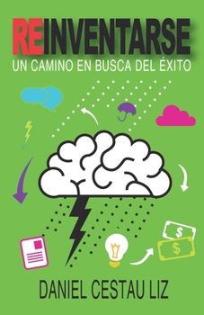 Paperback Reinventarse: Un camino en busca del éxito [Spanish] Book
