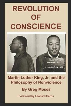 Paperback Revolution of Conscience: Martin Luther King, Jr. and the Philosophy of Nonviolence Book