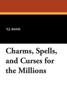 Paperback Charms, Spells, and Curses for the Millions Book