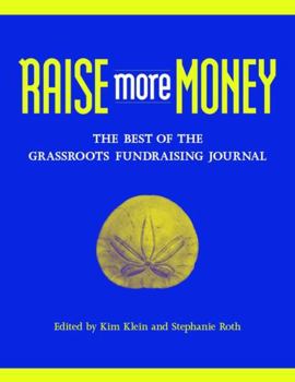 Paperback Raise More Money: The Best of the Grassroots Fundraising Journal Book