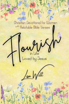 Paperback Christian Devotional for Women with Relatable Bible Verses: Flourish in Life Loved by Jesus Book