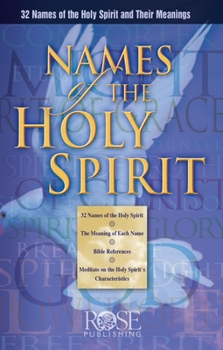 Paperback Names of the Holy Spirit: 32 Names of the Holy Spirit and Their Meanings Book