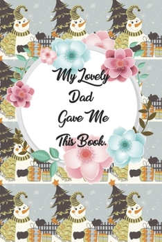 My Lovely Dad Gave me this Book: Lined Journal, 120 Pages, 6 x 9, Soft Cover, Matte Finish