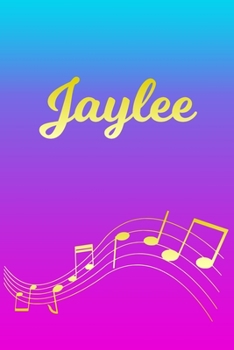 Jaylee: Sheet Music Note Manuscript Notebook Paper Pink Blue Gold Personalized Letter J Initial Custom First Name Cover Musician Composer Instrument Composition Book 12 Staves a Page Staff Line Notepa