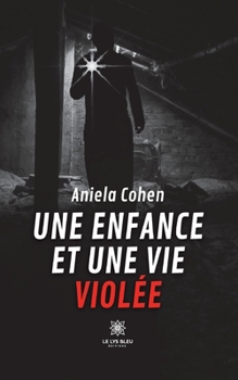 Paperback Une enfance et une vie violée [French] Book