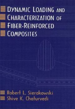 Hardcover Dynamic Loading and Characterization of Fiber-Reinforced Composites Book