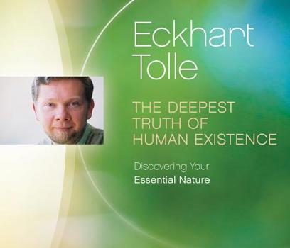 Audio CD The Deepest Truth of Human Existence: Discovering Your Essential Nature Book