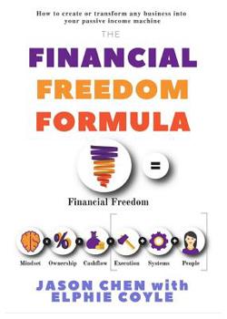 Paperback The Financial Freedom Formula: A step by step guide to the formula of financial freedom, retracing mindsets, strategies and resources used by multi-m Book