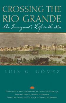 Paperback Crossing the Rio Grande: An Immigrant's Life in the 1880s Book