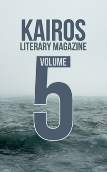 Paperback KAIROS Literary Magazine: Volume 5 (2020-2021) Book